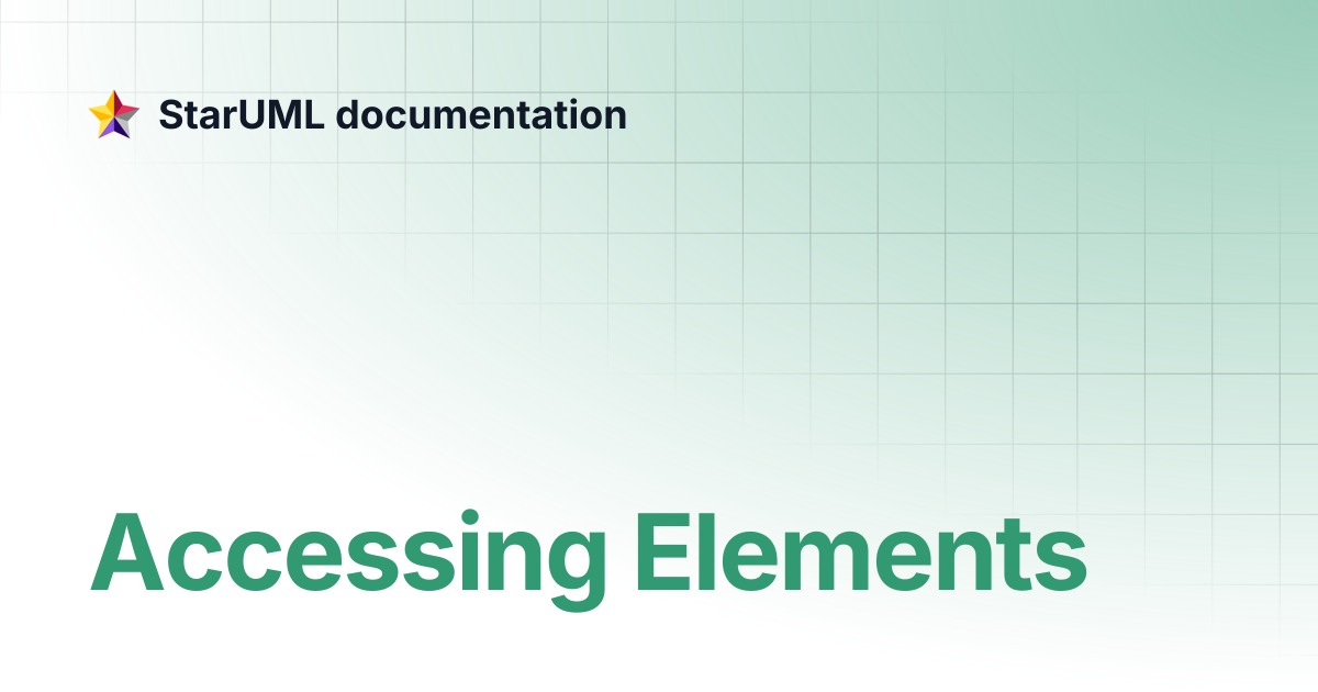 Accessing Elements | v3 | StarUML documentation