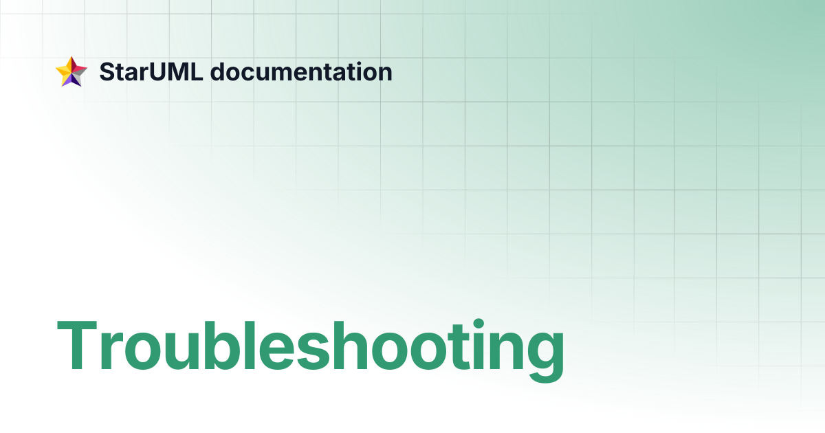 Troubleshooting | StarUML documentation
